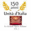 Cover 150 anniversario unita' d'Italia : Le grandi opere Italiane, vol. 1