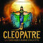 Cover Cléopatre La Dernière Reine D'Egypte (L'Intégrale Des Chansons)