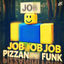 Cover Job Job Job Pizzanini funk