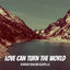 Cover Love Can Turn the World