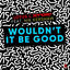 Cover Wouldn't It Be Good