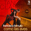Cover Tango Classics 384: Como las Aves (Historical Recordings)