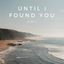 Cover Until I Found You