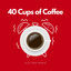 Cover 40 Cups of Coffee