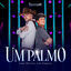 Cover UM PALMO (Ao Vivo)