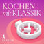 Cover Kochen mit Klassik