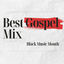 Cover Best Gospel Mix: Black Music Month