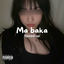Cover Ma baka (Speed up)