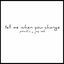 Cover tell me when you change