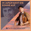 Cover In Japan geht die Sonne auf