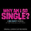 Cover Why Am I So Single? (Original London Cast Recording)