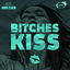 Cover Bitches Kiss