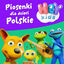 Cover Piosenkie dla Dzieci Polskie