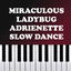 Cover Miraculous LadyBug - Adrienette Slow Dance (Piano Version)