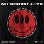 Cover No Ecstasy Love