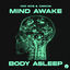 Cover Mind Awake, Body Asleep