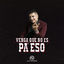 Cover Venga Que No Es Pa' Eso