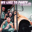 Cover We Like to Party