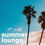 Cover Summer Lounge 2025 - Chillout Lounge - Poolside Chill