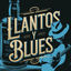 Cover Llantos y Blues