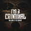 Cover I'M A CRIMINAL