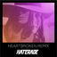 Cover Heartbroken (Haterade Remix)
