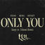 Cover Only You (STANY & Tchami Remix)