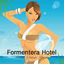 Cover Formentera Hotel, Vol. 1: Erotic Lounge Music, Buddha Beach Party Chillout Music, Sensual Lounge Summer Party Café Bar Music