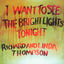 Cover I Want To See The Bright Lights Tonight