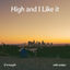 Cover High and I Like it