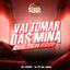 Cover Vai Tomar das Mina Que Tem Ódio