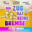 Cover Der Zug hat keine Bremse (Mallorcastyle Edition / Averro Remix)