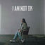 Cover I AM NOT OK