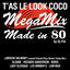 Cover T'as le look coco (Megamix Made in 80 by Dj Pat) [Disco Remix - Funky Mix]