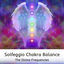 Cover Solfeggio Chakra Balance: The Divine Frequencies