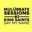 Cover Say My Name (Mulú Beats Sessions #2)
