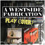 Cover A West Side Fabrication Play Covers