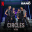 Cover Circles (from the Netflix Series "Building the Band") (Live)