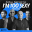 Cover I'm Too Sexy (Remixes)