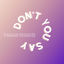 Cover Don't You Say
