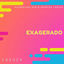 Cover Exagerado