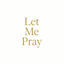 Cover Let Me Pray
