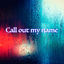 Cover Call Out My Name
