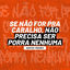 Cover Se Não For pra Caralho, Não Precisa Ser Porra Nenhuma