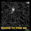 Cover Where To Find Me