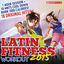 Cover Latin Fitness 2015 - Workout Party Music (Latin Hits ideal for Running, Fat Burning, Aerobic, Gym, Cardio, Training, Exercise)