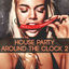Cover House Party Around the Clock, Vol. 2