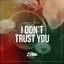 Cover I Don't Trust You