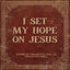 Cover I Set My Hope On Jesus