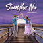 Cover Samjho Na